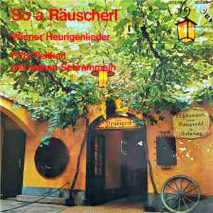 Fritz Pelikan Und Seine Schrammeln - Wiener Heurigenlieder download free