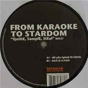 From Karaoke To Stardom - QuOtE, SamplE, StEal download free