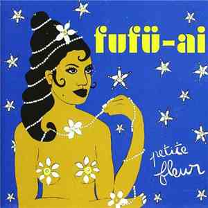 Fufü-Ai - Petite Fleur download free