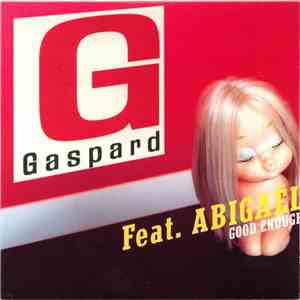 Gaspard Featuring Abigaël - Good Enough download free