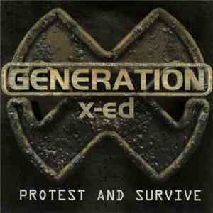 Generation X-ed - Protest And Survive download free