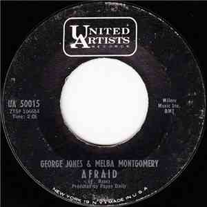 George Jones, Melba Montgomery - Afraid / Now Tell Me download free