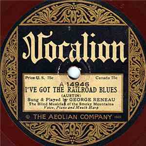 George Reneau - I've Got The Railroad Blues / Birmingham download free