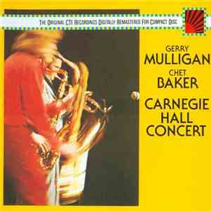 Gerry Mulligan / Chet Baker - Carnegie Hall Concert download free