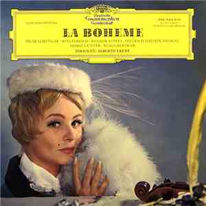Giacomo Puccini, Pilar Lorengar ∙ Rita Streich ∙ Sándor Kónya ∙ Dietrich Fischer-Dieskau ∙ Horst Günter ∙ Klaus Bertram ∙ Alberto Erede - La Boheme download free
