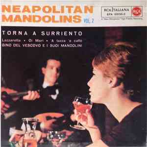 Gino Del Vescovo E I Suoi Mandolini - Neapolitan Mandolins Vol. 2 - Torna A Surriento download free