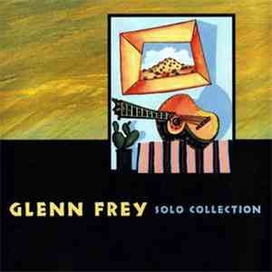 Glenn Frey - Solo Collection download free