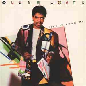 Glenn Jones - Take It From Me download free