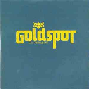 Goldspot - It's Getting Old download free