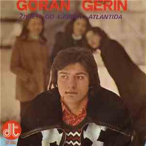 Goran Gerin - Živjeti Od Ljubavi / Atlantida download free