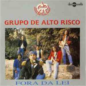 Grupo De Alto Risco - Fora Da Lei download free