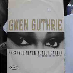Gwen Guthrie - Eyes (You Never Really Cared) download free