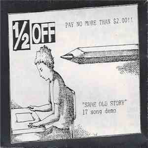 Half Off - "Same Old Story" 17 Song Demo download free