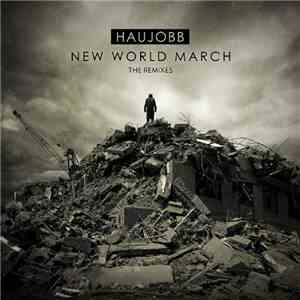 Haujobb - New World March - The Remixes download free