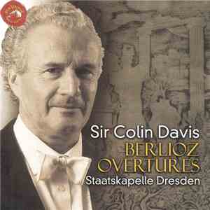 Hector Berlioz, Sir Colin Davis, Staatskapelle Dresden - Overtures download free