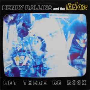 Henry Rollins And The Hard-Ons - Let There Be Rock download free