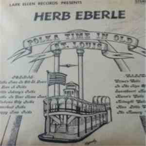 Herb Eberle - Polka Time In Old St. Louis download free