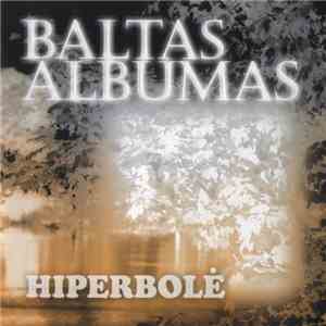 Hiperbolė - Baltas Albumas download free