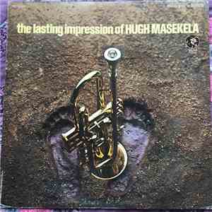 Hugh Masekela - The Lasting Impression Of Hugh Masekela download free