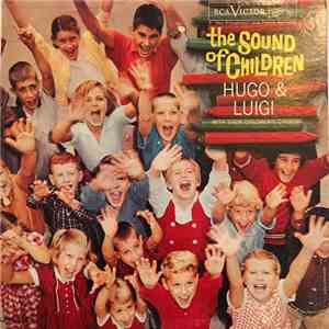 Hugo & Luigi With Their Children's Chorus - The Sound Of Children download free