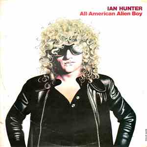 Ian Hunter - All American Alien Boy download free