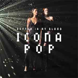 Icona Pop - Rhythm in My Blood download free