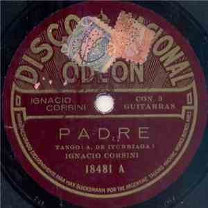 Ignacio Corsini - Padre / Si la Ven Por Estos Pagos download free