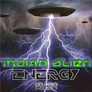 Indian Alien - Energy download free