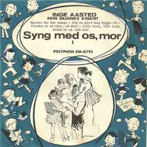 Inge Aasted - Syng Med Os, Mor - I download free
