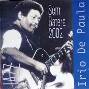 Irio De Paula - Sem Batera 2002 download free