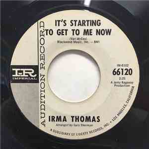 Irma Thomas - It's Starting To Get To Me Now / The Hurt's All Gone download free