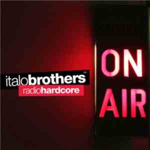 ItaloBrothers - Radio Hardcore download free