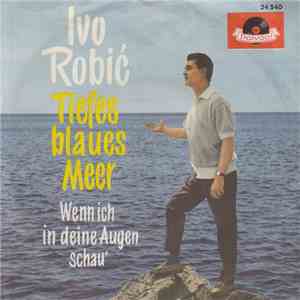 Ivo Robić - Tiefes Blaues Meer (Only Those In Love) download free