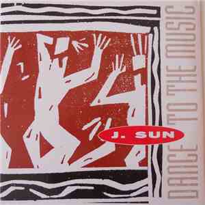 J. Sun - Dance To The Music download free