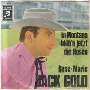 Jack Gold  - In Montana Blüh'n Jetzt Die Rosen / Rose-Marie download free