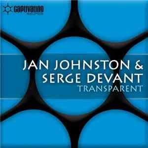 Jan Johnston & Serge Devant - Transparent download free