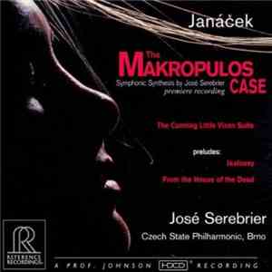 Janáček - José Serebrier, Czech State Philharmonic, Brno - The Makropulos Case - The Cunning Little Vixen Suite - Jealousy - From The House Of The Dead download free