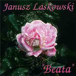 Janusz Laskowski  - Beata download free