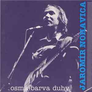 Jaromír Nohavica - Osmá Barva Duhy download free