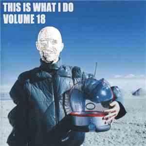 Jason Lescalleet - This Is What I Do Volume 18 download free