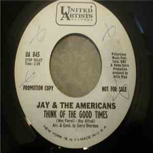 Jay & The Americans - Think Of The Good Times / If You Were Mine, Girl download free