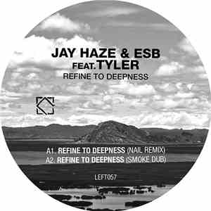 Jay Haze & ESB  Feat. Tyler - Refine To Deepness download free