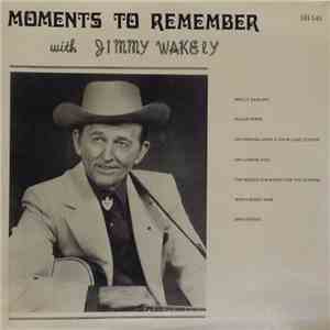 Jimmy Wakely - Moments To Remember download free