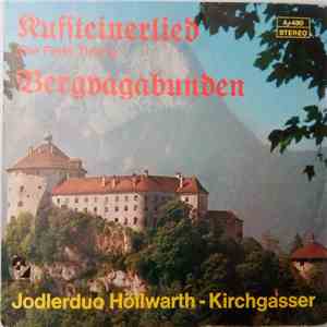 Jodlerduo Höllwarth-Kirchgasser - Kufsteiner Lied (Die Perle Tirol's) / Bergvagabunden download free