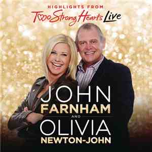 John Farnham And Olivia Newton-John - Highlights From Two Strong Hearts Live download free