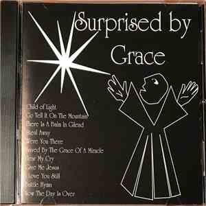 John Harmon , Mary Catterton, John Gibson  - Surprised By Grace download free
