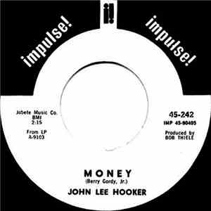 John Lee Hooker - Money / Bottle Up And Go download free