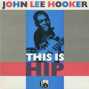 John Lee Hooker - This Is Hip download free