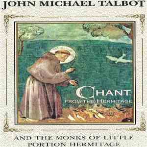 John Michael Talbot And The Monks Of Little Portion Hermitage - Chant From The Hermitage download free