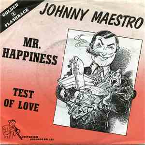 Johnny Maestro - Mr. Happiness / Test Of Love download free
